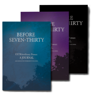 BEFORE SEVEN-THIRTY: A Journal